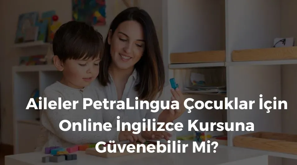 çocuklar için ingilizce, petralingua çocuklar için online ingilizce kursu, online ingilizce