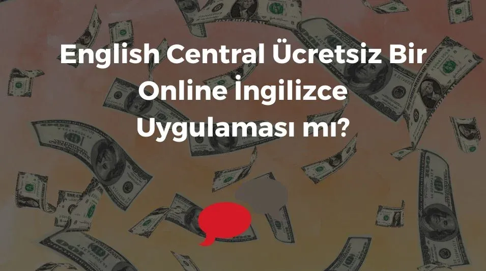 English Central, English Central ücretsiz mi, online İngilizce