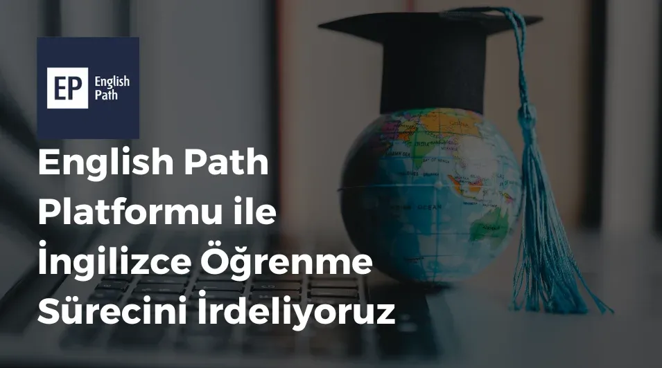 English Path, Dil Okulu, online İngilizce, İngilizce platformlar