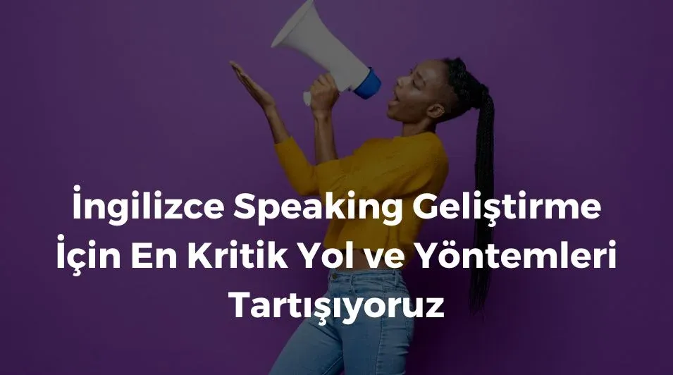 İngilizce speaking geliştirme, online İngilizce