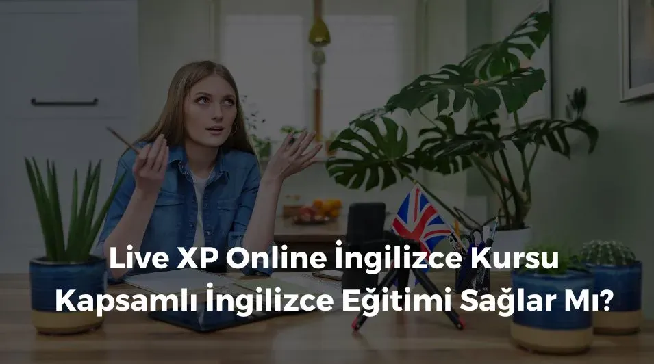 Live XP, Online İngilizce Kursu, Online İngilizce Eğitimi