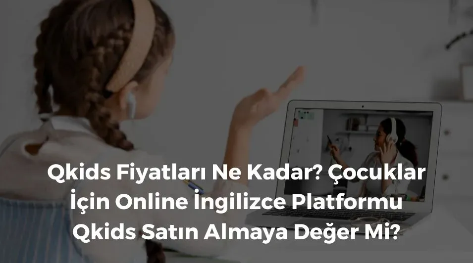 Qkids, çocuklar için İngilizce, online İngilizce