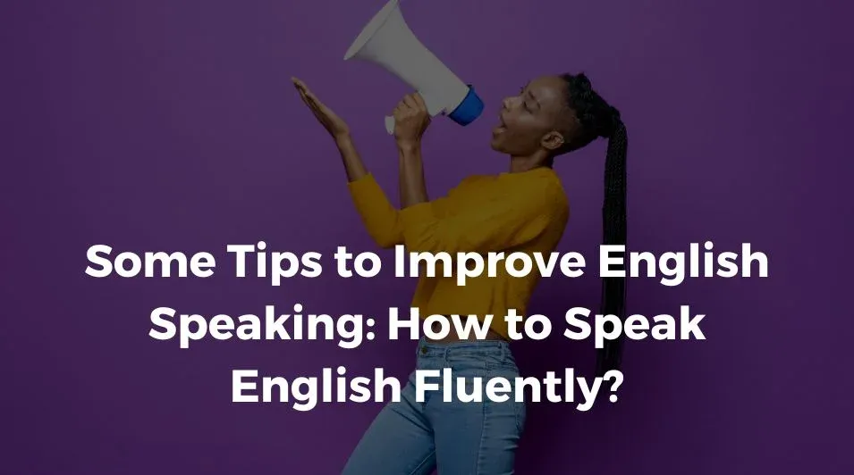 how to speak English fluently, improve English speaking, how to improve English speaking, online English