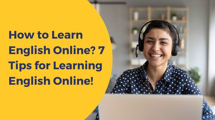 7 Tips for Learning English Online