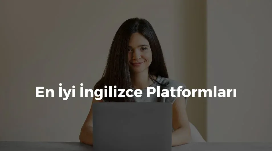 en iyi ingilizce öğrenme platformu, online ingilizce platformları, online ingilizce, online ingilizce eğitimi,