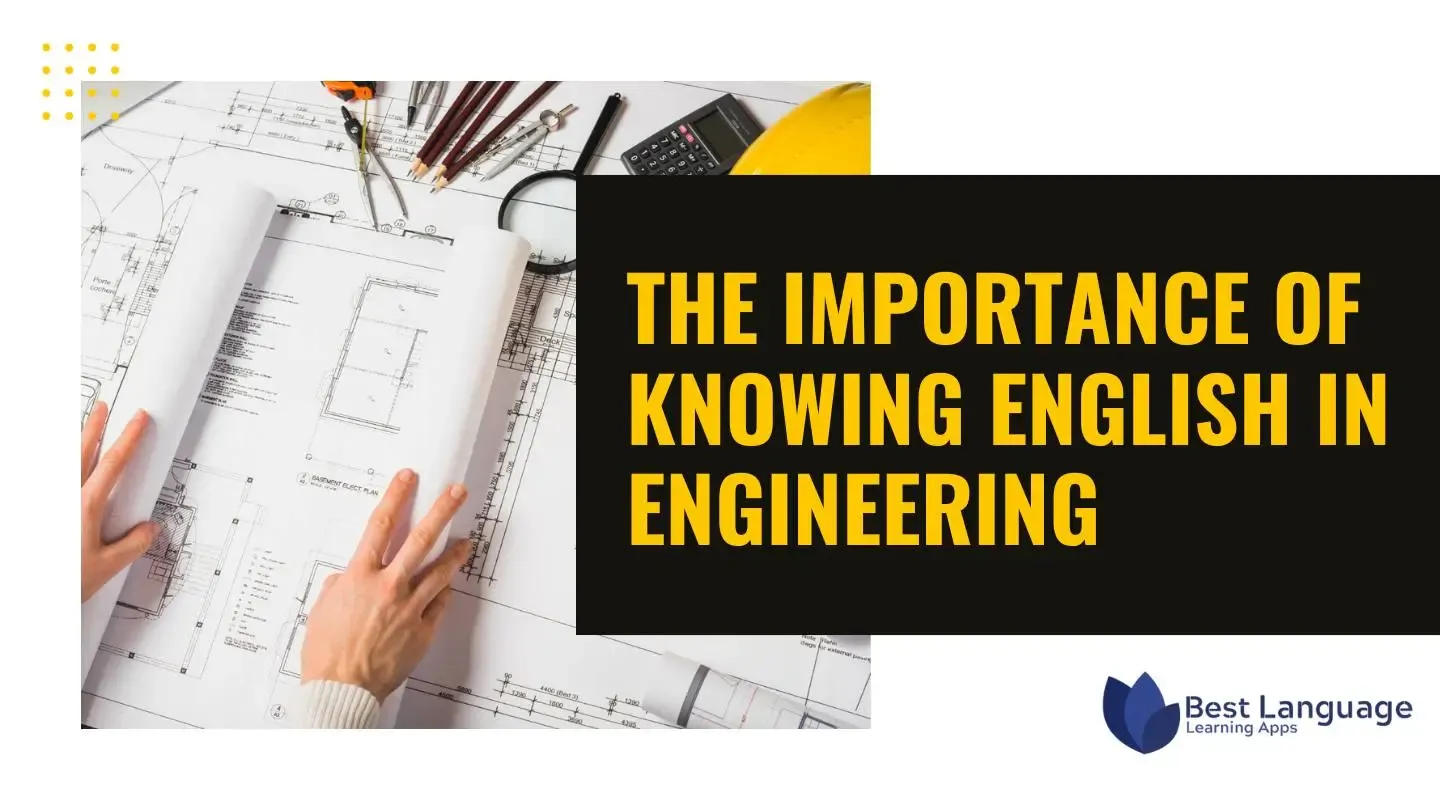 The importance of knowing English in Engineering